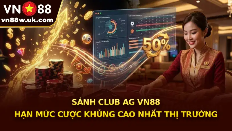 Sảnh Club AG VN88 - Hạn mức cược khủng cao nhất thị trường