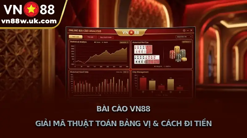 Bài Cào VN88 Giải Mã Thuật Toán Bảng Vị & Cách Đi Tiền
